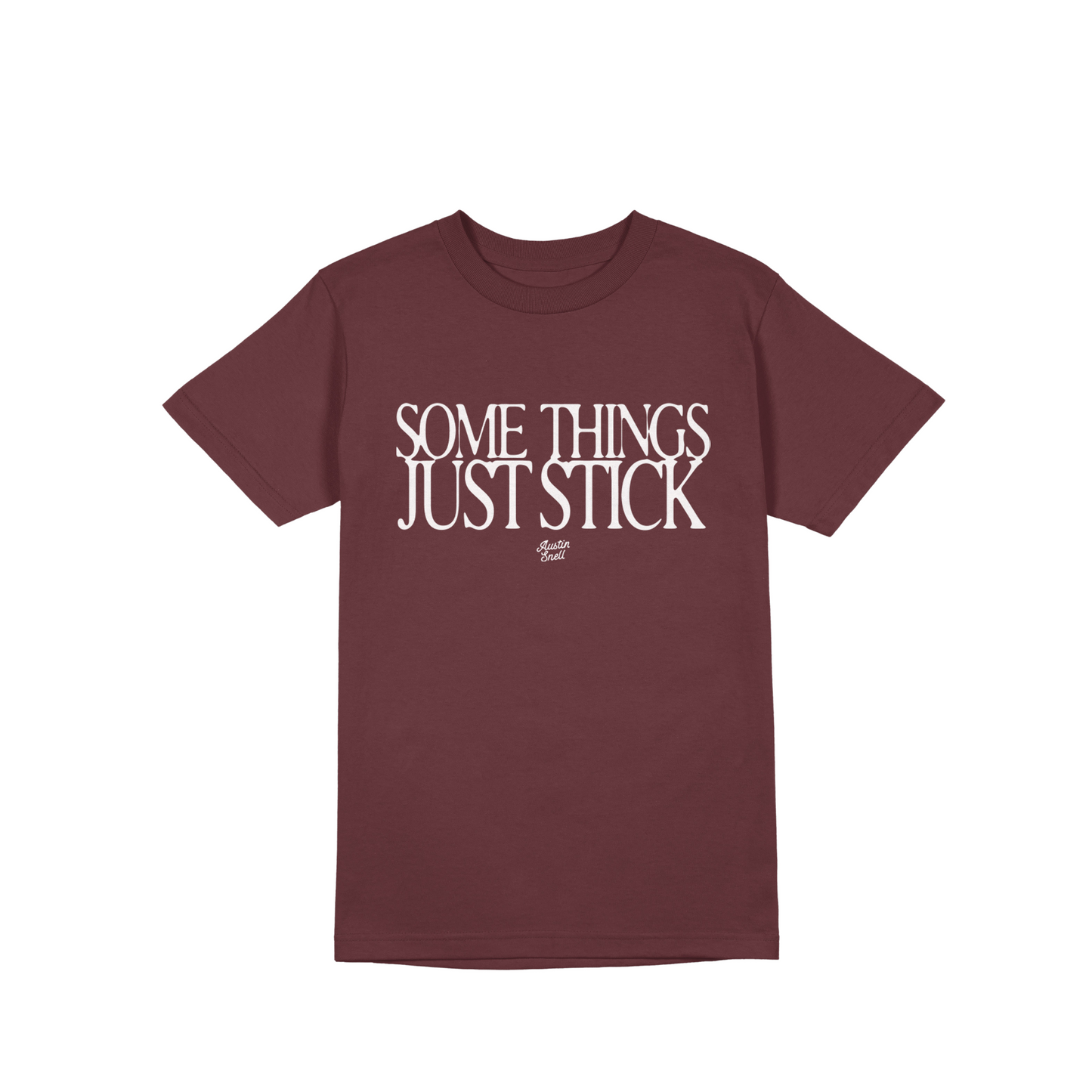 Some Things Just Stick Maroon T-Shirt